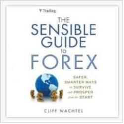 The Sensible Guide to Forex